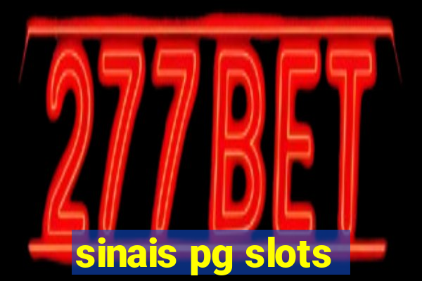 sinais pg slots